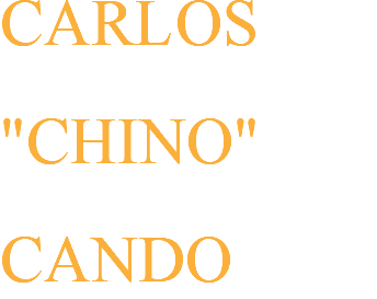 CARLOS "CHINO" CANDO