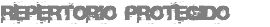 REPERTORIO PROTEGIDO
